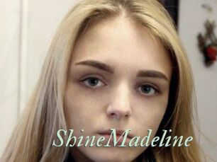 ShineMadeline