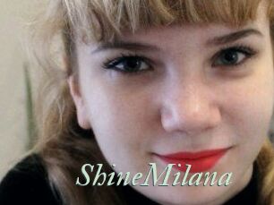 ShineMilana