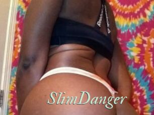 SlimDanger