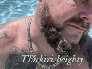 Thickirisheighty